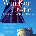 Windsor Castle – 1,000 Years of Royal History | Royal Life Magazine – Issue 51