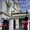 The Story of Clarence House | Royal Life Magazine - Issue 56