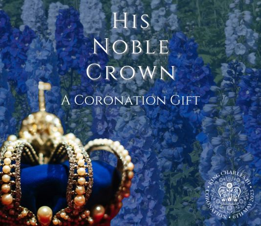 ‘His Noble Crown’ Released to Celebrate King Charles III Coronation His Noble Crown