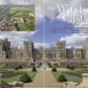 1,000 Years of Royal History - Windsor Castle | Royal Britain Magazine - Issue 69